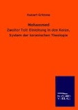 Mohammed - Zweiter Teil: Einleitung in den Koran, System der koranischen Theologie.