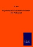 Psychologie als Grundwissenschaft der Pädagogik.