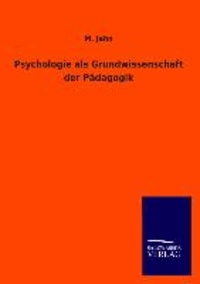 Psychologie als Grundwissenschaft der Pädagogik.