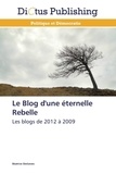Béatrice Deslarzes - Le blog d'une éternelle Rebelle - Les blogs de 2012 à 2009.