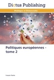 François Charles - Politiques européennes - Tome 2.