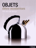 Volker Albus et Max Borka - Objets déco modernes - 100 ans de design.