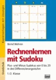 Rechnenlernen mit Sudoku 1./2. Klasse - Plus- und Minus-Sudokus von 0 bis 20 in drei Differenzierungsstufen.