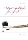 Dominik Rettig - Meditative Kalligrafie - Workshop - Schrift.