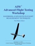 Fritz Boden - AIM² Advanced Flight Testing Workshop - Handbook of Advanced In-Flight Measurement Techniques.
