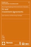 EU and Investment Agreements - Open Questions and Remaining Challenges.