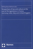 Stéphanie Rohlfing-Dijoux et Uwe Hellmann - Perspectives of law and culture on the end-of-life legislations in France, Germany, India, Italy and United Kingdom.