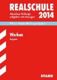 Abschluss-Prüfungsaufgaben Werken 2014 Realschule Bayern. Mit Lösungen - Mit den Original-Prüfungsaufgaben.