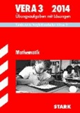 Vergleichsarbeiten Grundschule Mathematik - VERA 3 / 2014 - Bundesweite Vergleichsarbeiten Klasse 3. Übungsaufgaben mit Lösungen..