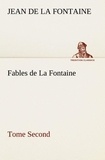 Fontaine jean de La - Fables de La Fontaine Tome Second.