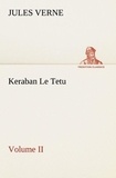 Jules Verne - Keraban Le Tetu, Volume II.