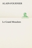  Alain-Fournier - Le Grand Meaulnes - Le grand meaulnes.