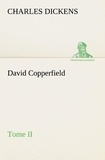 Charles Dickens - David Copperfield - Tome II.