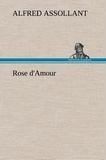 Alfred Assollant - Rose d'Amour.