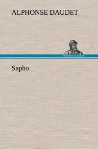 Alphonse Daudet - Sapho.