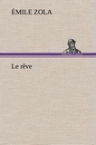 Emile Zola - Le rêve - Le reve.