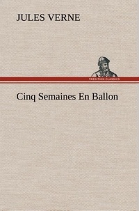 Jules Verne - Cinq Semaines En Ballon.