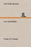 Victor Hugo - Les misérables Tome II Cosette.