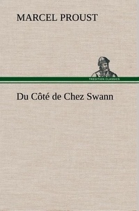 Marcel Proust - Du Côté de Chez Swann.
