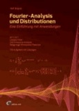 Fourier-Analysis und Distributionen - Eine Einführung mit Anwendungen.