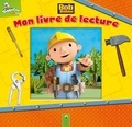 Oliver Bieber - Bob le Bricoleur - Mon livre de lecture.