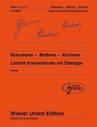 Johannes Brahms et Theodor Kirchner - Urtext Primo - ein neues Konzept für den Einstieg Vol. 4 : Schumann - Brahms - Kirchner - 42 easy Piano Pieces with Practising Tips. Vol. 4. piano..