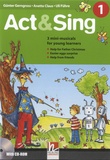 Günter Gerngross et Anette Claus - Act & Sing 1 - 3 mini-musicals for young learners. 1 CD audio