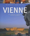 Johannes Sachslehner - Vienne - Ville impériale, métropole, capitale culturelle.