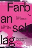 Magdalena Plüss et Gabriela Gerber - Farbanschlag - Kunst-am-Gebäude in Sihlcity 2007-2016.