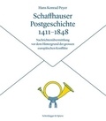  Anonyme - Schaffhauser postgeschichte 1411-1848.