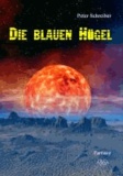 Die blauen Hügel.