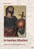 In besten Händen - Kleine Kirchengeschichte des Bergischen Landes.