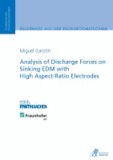Analysis of Discharge Forces on Sinking EDM with High Aspect Ratio Electrodes.