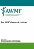 Das AWMF-Regelwerk Leitlinien.