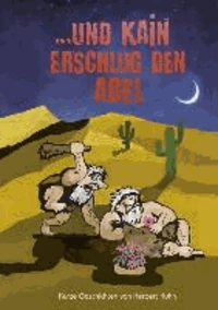 ... und Kain erschlug den Abel