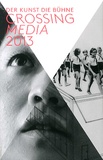 Andreas Baur - Crossing Media 2013 - Der Kunst die Bühne.