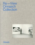 Paul Schimmel - Re-View Onnasch Collection.