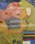 Katharina Ammann et Bice Curiger - Nicole Eisenman et les modernes - Têtes, baisers, batailles.