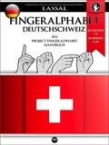  S.T. Lassal et  Lassal - Fingeralphabet Deutschschweiz – Ein Project FingerAlphabet Handbuch - Project FingerAlphabet BASIC, #5.