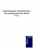 Industriemeister Textilwirtschaft - Das prüfungsrelevante Wissen - Teil 2.