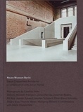 David Chipperfield - Neues Museum Berlin - Architects.
