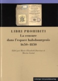 Martin Svatos - Libri prohibiti - La censure dans l'espace habsbourgeois 1650-1850.