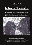 Volker Boch et Erhard Roy Wiehn - Juden in Gemünden - Geschichte und Vernichtung einer jüdischen Gemeinde im Hunsrück.