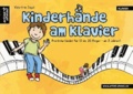 Kinderhände am Klavier - Fröhliche Lieder für 10 bis 20 Finger - ab 3 Jahren!.