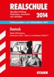Training Abschlussprüfung Deutsch Text-Kompendium Realschule Baden-Württemberg 2014.