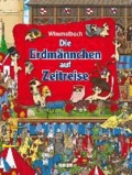 Wimmelbuch: Die Erdmännchen auf Zeitreise.