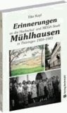 Erinnerungen an die Hochschul- und MEGA-Stadt Mühlhausen in Thüringen 1959-1983.