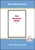 Wilfried Kriese - Der humane Killer.