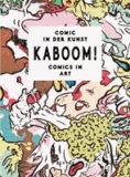 KABOOM! - Comic in der Kunst.
