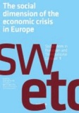 The Social Dimension of the Economic Crisis in Europe.